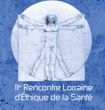 11e Rencontre Lorraine d’Éthique de la Santé.