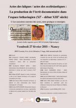 Affiche de la journée d'études "Actes des laïques/actes des ecclésiastiques : la production de l’écrit documentaire dans l’espace lotharingien (XIe – début XIIIe siècle)"