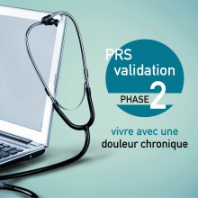 Vivre avec une douleur chronique Projet PRS Validation Phase 2