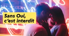 Campagne de communication du MESR sur le consentement "Sans oui c'est interdit" Campagne de communication du MESR sur le consentement "Sans oui c'est interdit"