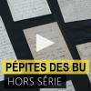 Pépites des BU : 3 épisodes hors série sur une correspondance inédite Pépites des BU : 3 épisodes hors série sur une correspondance inédite