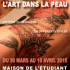 Affiche de l'exposition "L'art dans la peau"