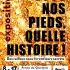 Exposition "Sous nos pieds, quellle histoire !"