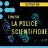 Exposition Zoom sur la police scientifique