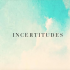 Fond pastel avec inscription "incertitudes"