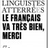 Linguistes atterrées, le français va très bien