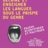 Décrire et enseigner les langues sous le prisme du genre