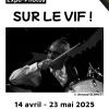 Affiche de l'exposition : "Sur le vif !"